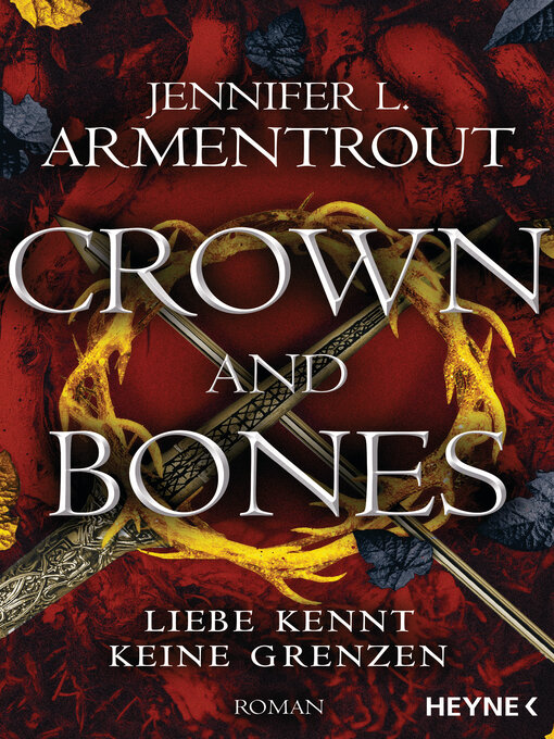 Title details for Crown and Bones (The Crown of Gilded Bones) by Jennifer L. Armentrout - Wait list